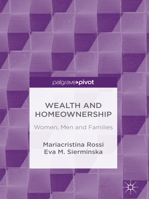 Title details for Wealth and Homeownership by Mariacristina Rossi - Available